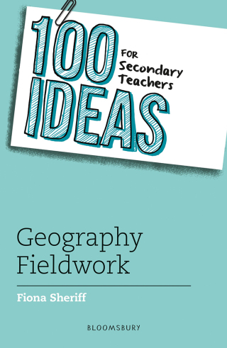 Cover image: 100 Ideas for Secondary Teachers: Geography Fieldwork 1st edition 9781801994811