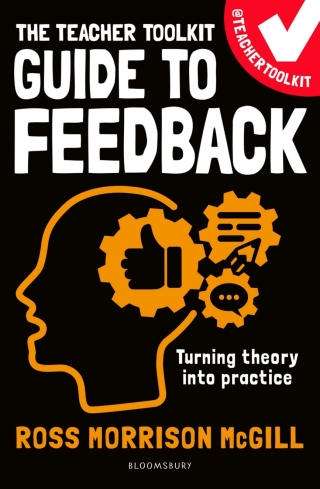 Cover image: The Teacher Toolkit Guide to Feedback 1st edition 9781801995252