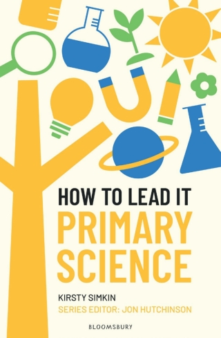Cover image: How to Lead it: Primary Science 1st edition 9781801996266