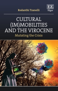 Cover image: Cultural (Im)mobilities and the Virocene 1st edition 9781802201574