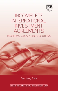 صورة الغلاف: Incomplete International Investment Agreements 1st edition 9781802202427
