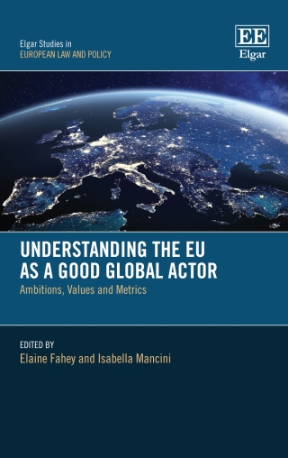 Cover image: Understanding the EU as a Good Global Actor 1st edition 9781802202977