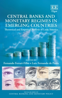 Cover image: Central Banks and Monetary Regimes in Emerging Countries 1st edition 9781802203974