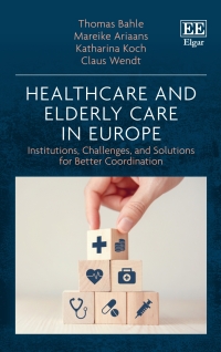 Imagen de portada: Healthcare and Elderly Care in Europe 1st edition 9781802204063