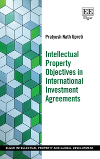 Titelbild: Intellectual Property Objectives in International Investment Agreements 1st edition 9781802204209
