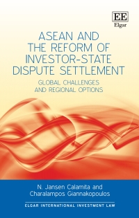 Cover image: ASEAN and the Reform of Investor-State Dispute Settlement 1st edition 9781802208245