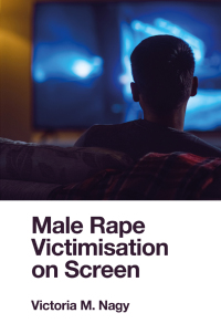 Omslagafbeelding: Male Rape Victimisation on Screen 9781802620184