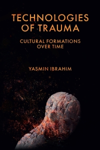 Cover image: Technologies of Trauma 9781802621365