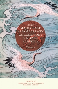 Titelbild: Inside Major East Asian Library Collections in North America, Volume 1 9781802622348