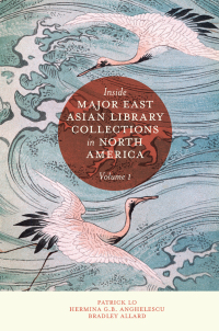 صورة الغلاف: Inside Major East Asian Library Collections in North America, Volume 1 9781802622348