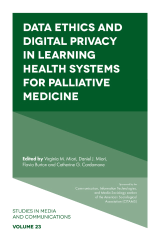 Cover image: Data Ethics and Digital Privacy in Learning Health Systems for Palliative Medicine 9781802623109