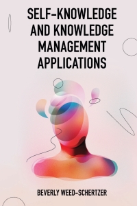 Cover image: Self-Knowledge and Knowledge Management Applications 9781802623307