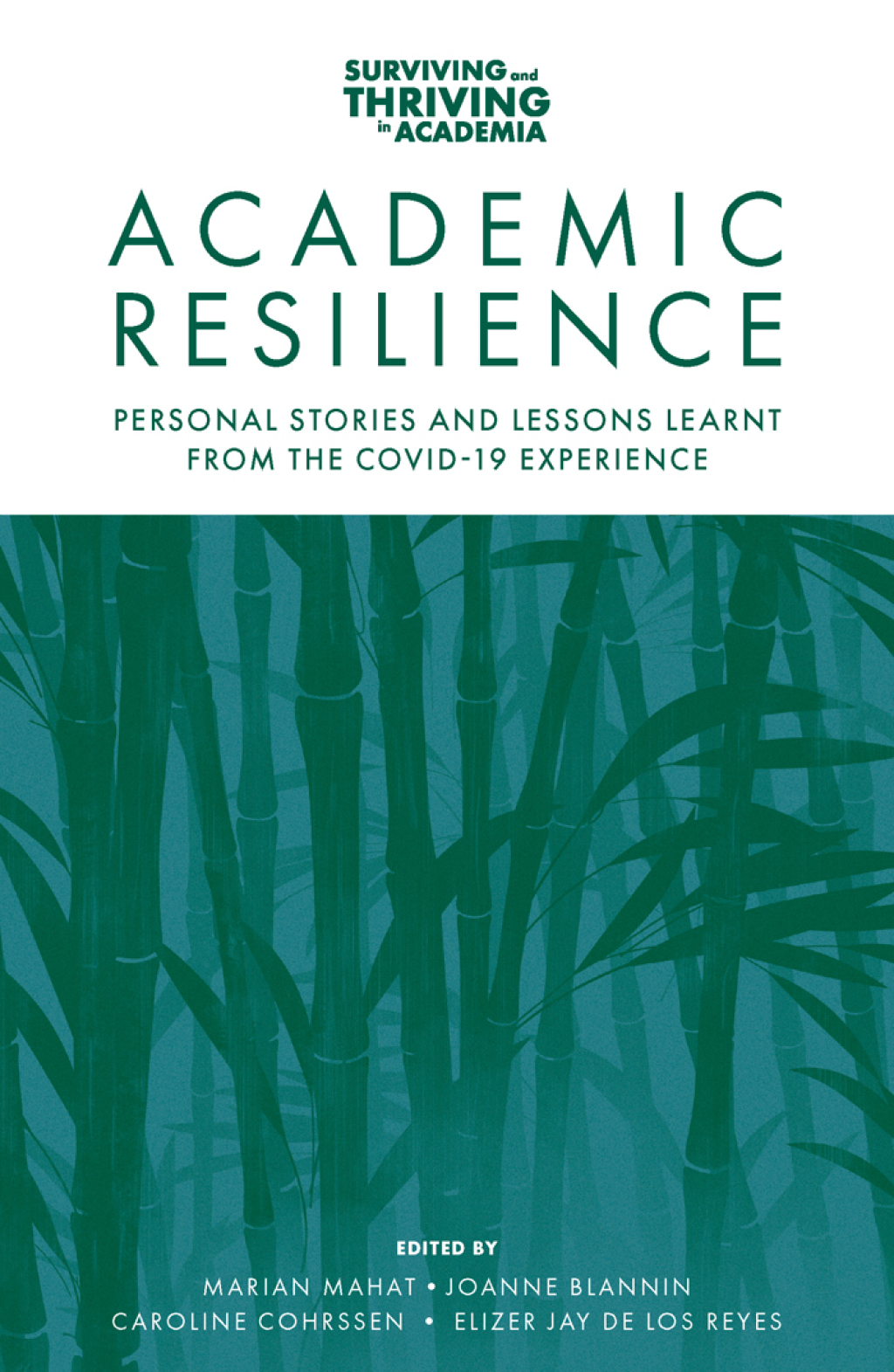 Academic Resilience Personal Stories and Lessons Learnt from the COVID-19 Experience