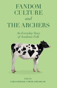 Imagen de portada: Fandom Culture and The Archers 9781802629705