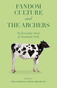 Cover image: Fandom Culture and The Archers 9781802629705