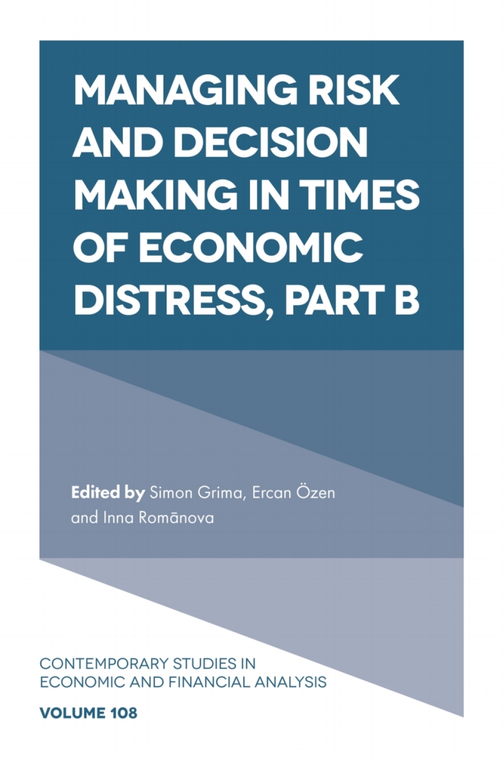 Managing Risk and Decision Making in Times of Economic Distress