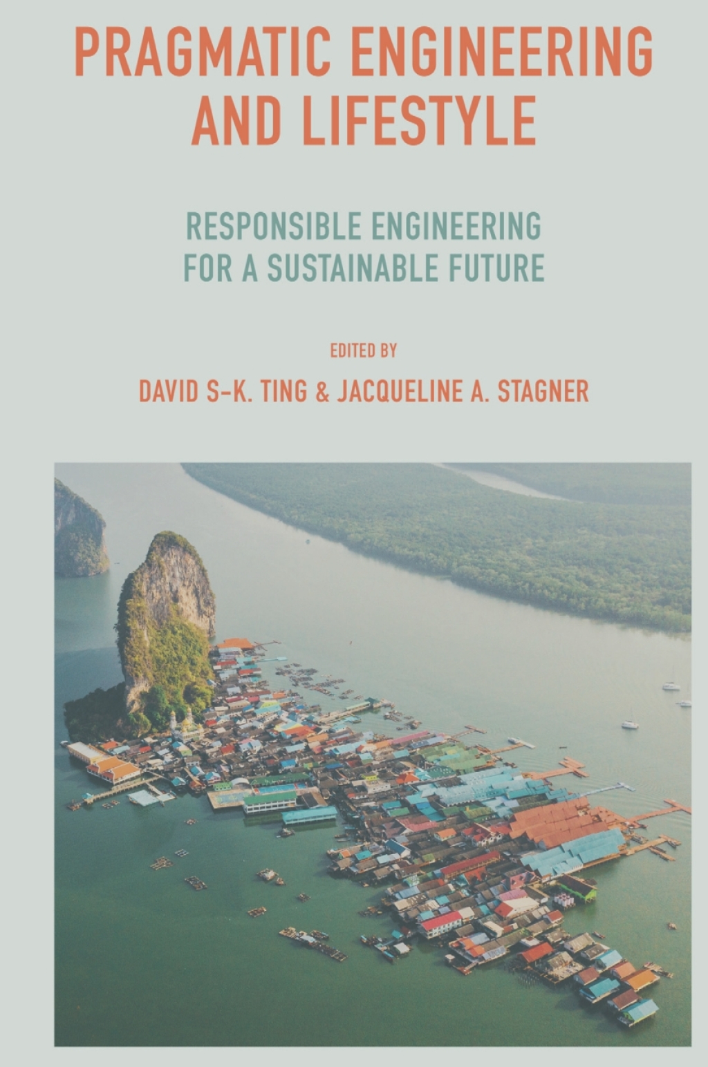 Pragmatic Engineering and Lifestyle Responsible Engineering for a Sustainable Future
