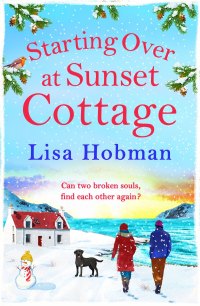 Cover image: Starting Over At Sunset Cottage 9781802802207