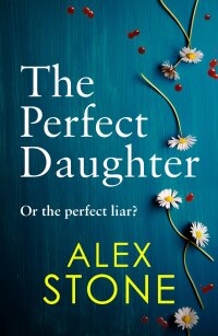 Cover image: The Perfect Daughter 9781802803082
