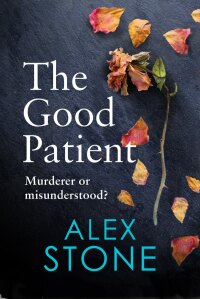 Cover image: The Good Patient 9781802803327