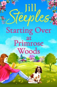Cover image: Starting Over at Primrose Woods 9781802806892