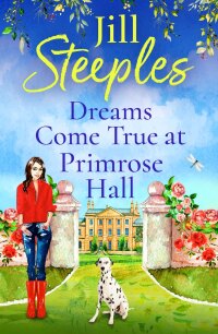 Cover image: Dreams Come True at Primrose Hall 9781802807134