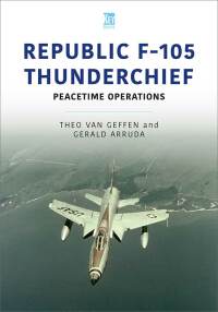 Cover image: Republic F-105 Thunderchief 9781913870669