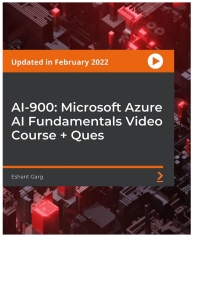 صورة الغلاف: AI-900: Microsoft Azure AI Fundamentals Video Course + Ques 1st edition 9781803230498