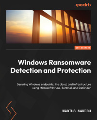 表紙画像: Windows Ransomware Detection and Protection 1st edition 9781803246345