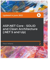 Cover image: ASP.NET Core - SOLID and Clean Architecture (.NET 5 and Up) 1st edition 9781803231228