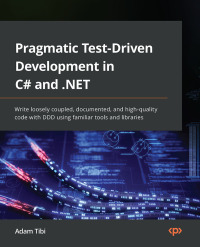 Cover image: Pragmatic Test-Driven Development in C# and .NET 1st edition 9781803230191