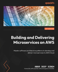 Cover image: Building and Delivering Microservices on AWS 1st edition 9781803238203