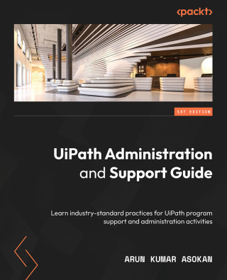 Omslagafbeelding: UiPath Administration and Support Guide 1st edition 9781803239088