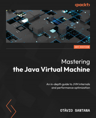 Cover image: Mastering the Java Virtual Machine 1st edition 9781835467961