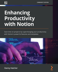 Cover image: Enhancing Productivity with Notion 1st edition 9781803232089