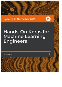 Cover image: Hands-On Keras for Machine Learning Engineers 1st edition 9781803232522
