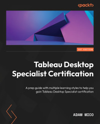 Cover image: Tableau Desktop Specialist Certification 1st edition 9781801810135