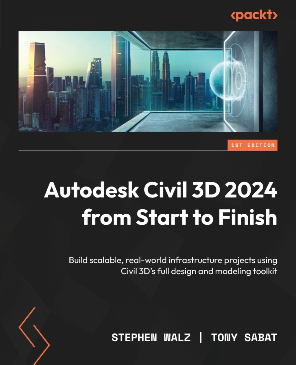 Autodesk Civil 3D 2024 from Start to Finish A practical guide to civil infrastructure design, modeling, and analysis 1st Edition