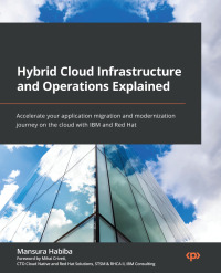 Titelbild: Hybrid Cloud Infrastructure and Operations Explained 1st edition 9781803248318