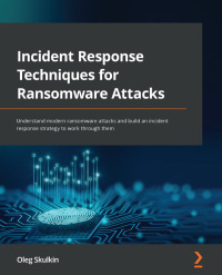Imagen de portada: Incident Response Techniques for Ransomware Attacks 1st edition 9781803240442