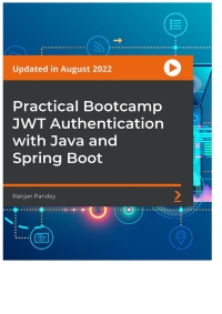 Cover image: Practical Bootcamp JWT Authentication with Java and Spring Boot 1st edition 9781803234021