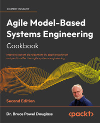 Cover image: Agile Model-Based Systems Engineering Cookbook 2nd edition 9781803235820