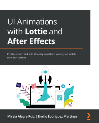 Imagen de portada: UI Animations with Lottie and After Effects 1st edition 9781803243801