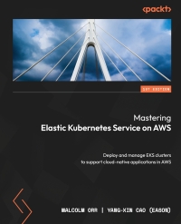 Imagen de portada: Mastering Elastic Kubernetes Service on AWS 1st edition 9781803231211