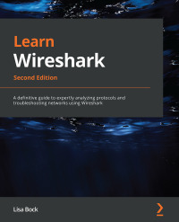 Cover image: Learn Wireshark 2nd edition 9781803231679
