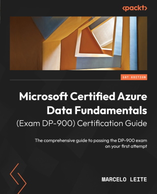 Cover image: Microsoft Certified Azure Data Fundamentals (Exam DP-900) Certification Guide 1st edition 9781803240633