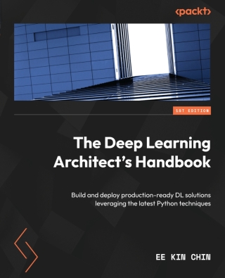 Cover image: The Deep Learning Architect's Handbook 1st edition 9781803243795