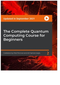 Cover image: The Complete Quantum Computing Course for Beginners 1st edition 9781803235677