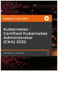 Cover image: Kubernetes - Certified Kubernetes Administrator (CKA) 2022 1st edition 9781803236216