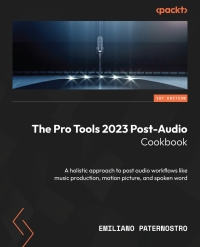 صورة الغلاف: The Pro Tools 2023 Post-Audio Cookbook 1st edition 9781803248431